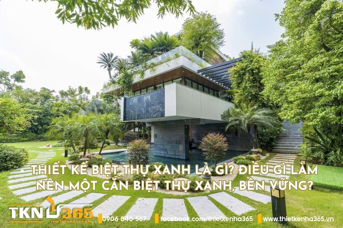 thiet-ke-biet-thu-xanh-la-gi-thumb