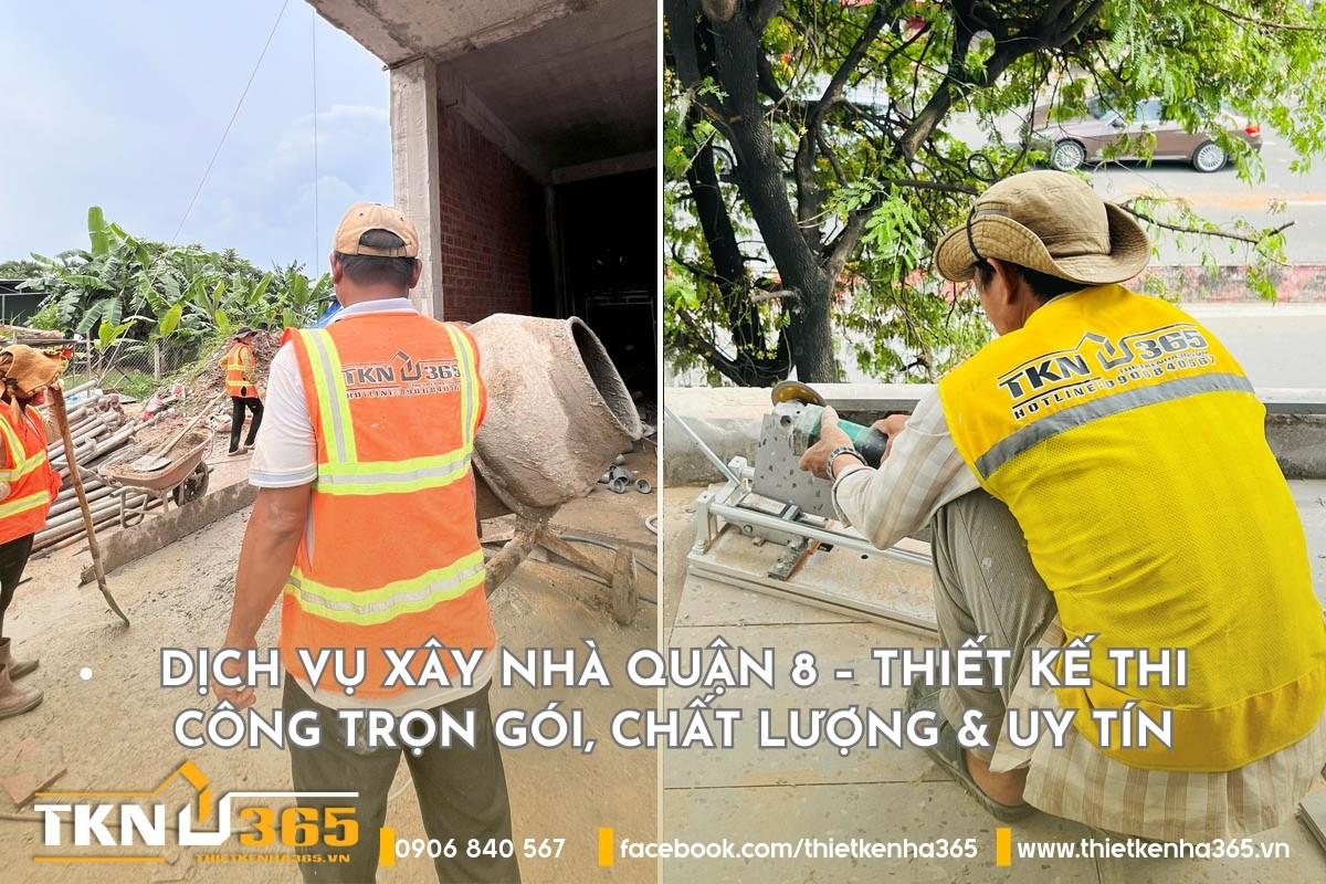 Báo Giá Xây Nhà Trọn Gói Quận 8 Và Dự Toán Chi Tiết