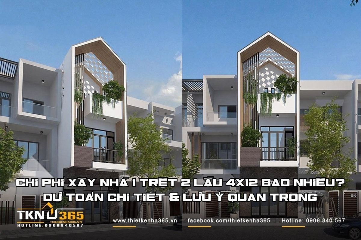 Chi phí xây nhà 1 trệt 2 lầu 4x12 bao nhiêu Dự toán chi tiết & lưu ý quan trọng
